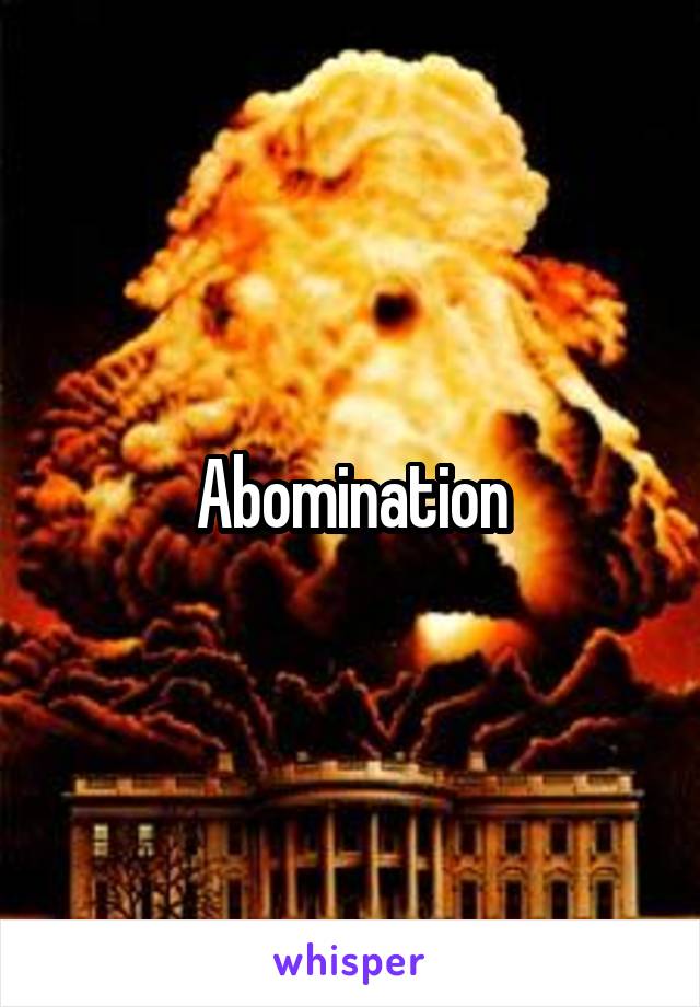 Abomination