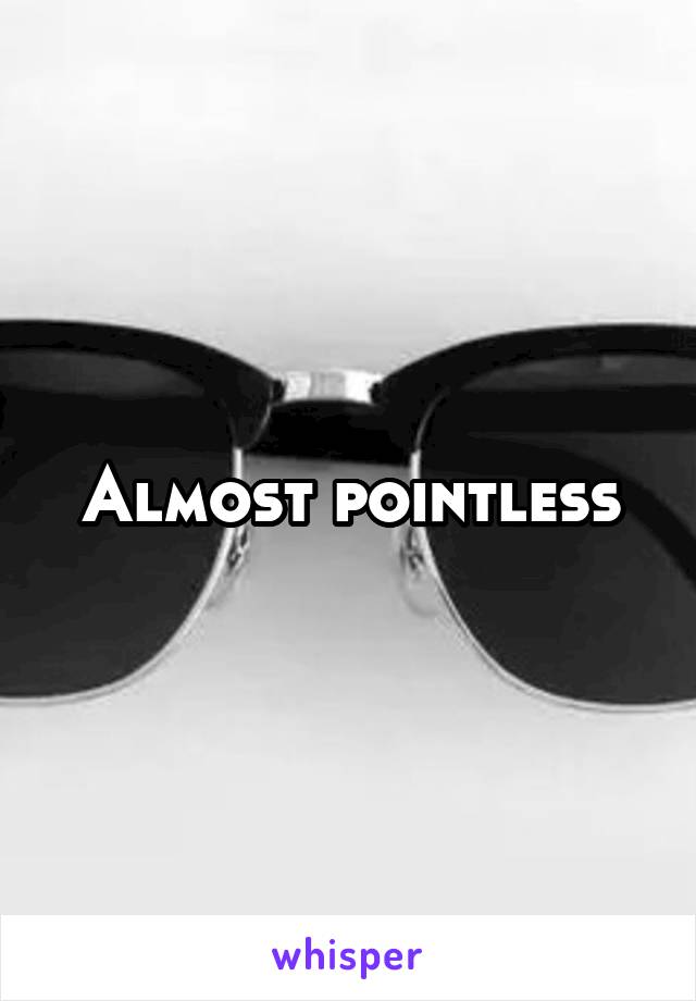 Almost pointless