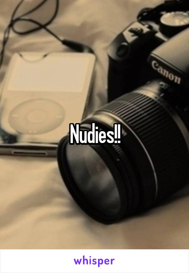 Nudies!!