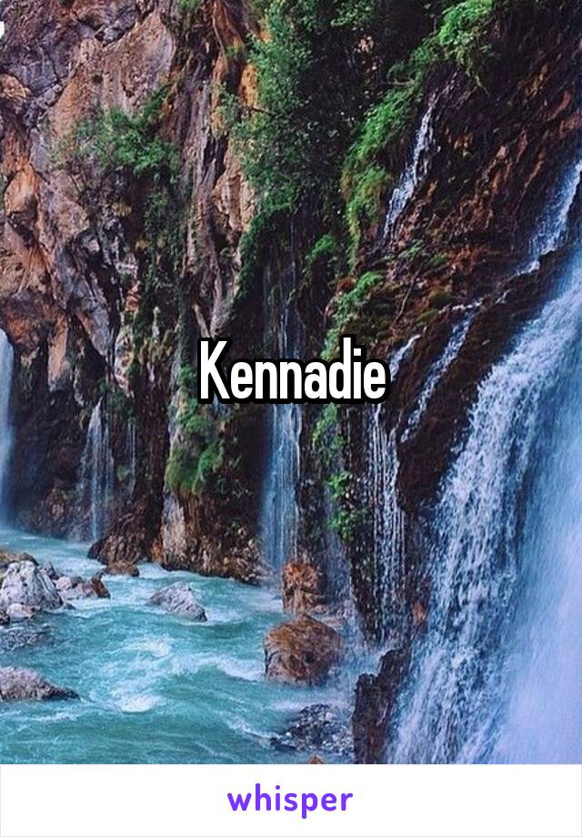 Kennadie
