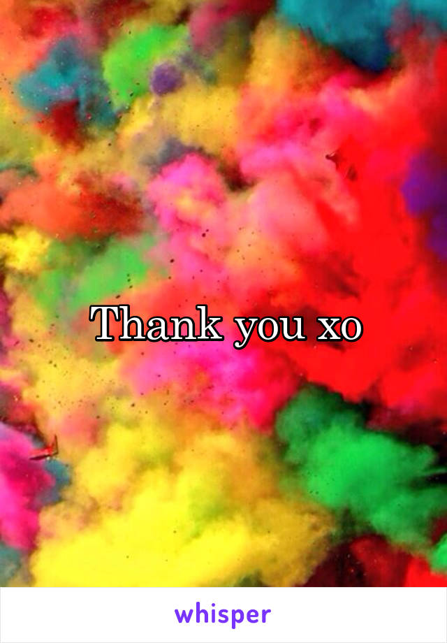 Thank you xo