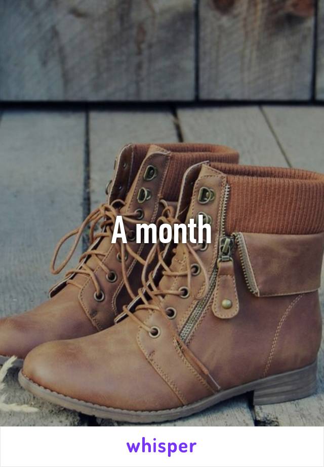 A month