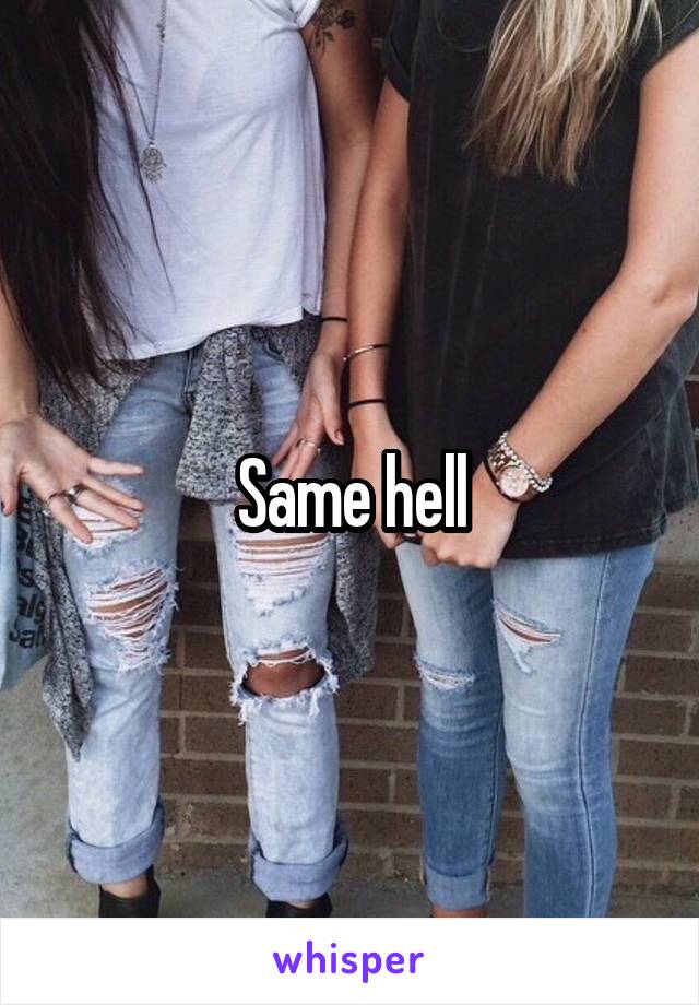 Same hell