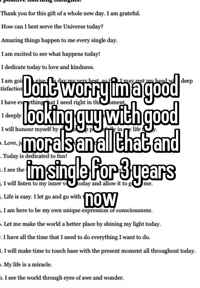 dont-worry-im-a-good-looking-guy-with-good-morals-an-all-that-and-im