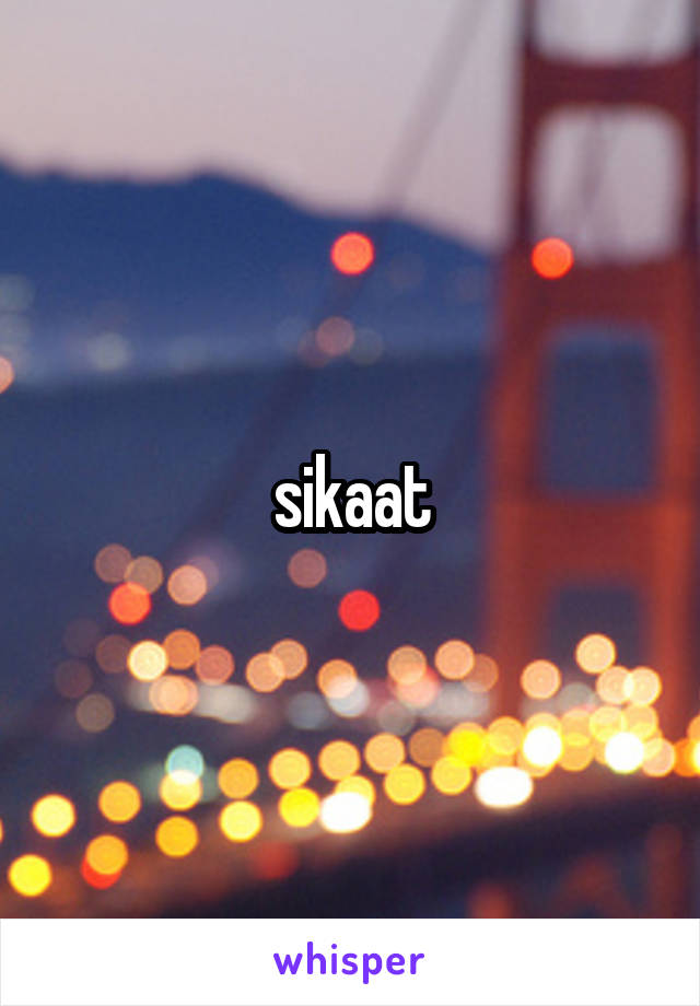 sikaat