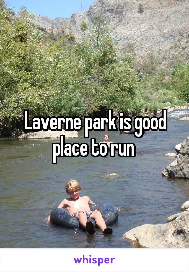 Laverne park is good place to run 