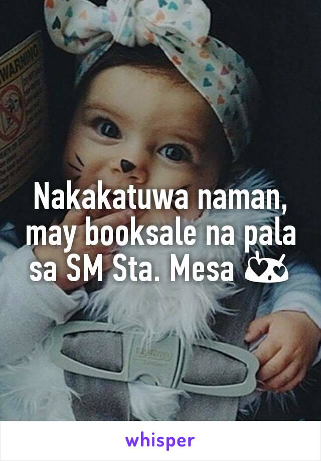 Nakakatuwa naman, may booksale na pala sa SM Sta. Mesa 😍