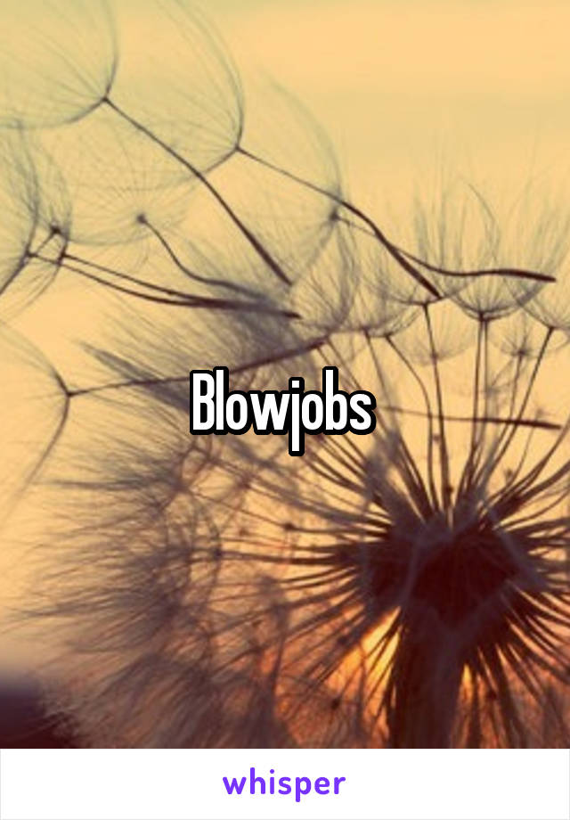 Blowjobs 