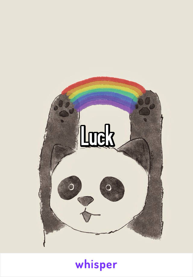 Luck