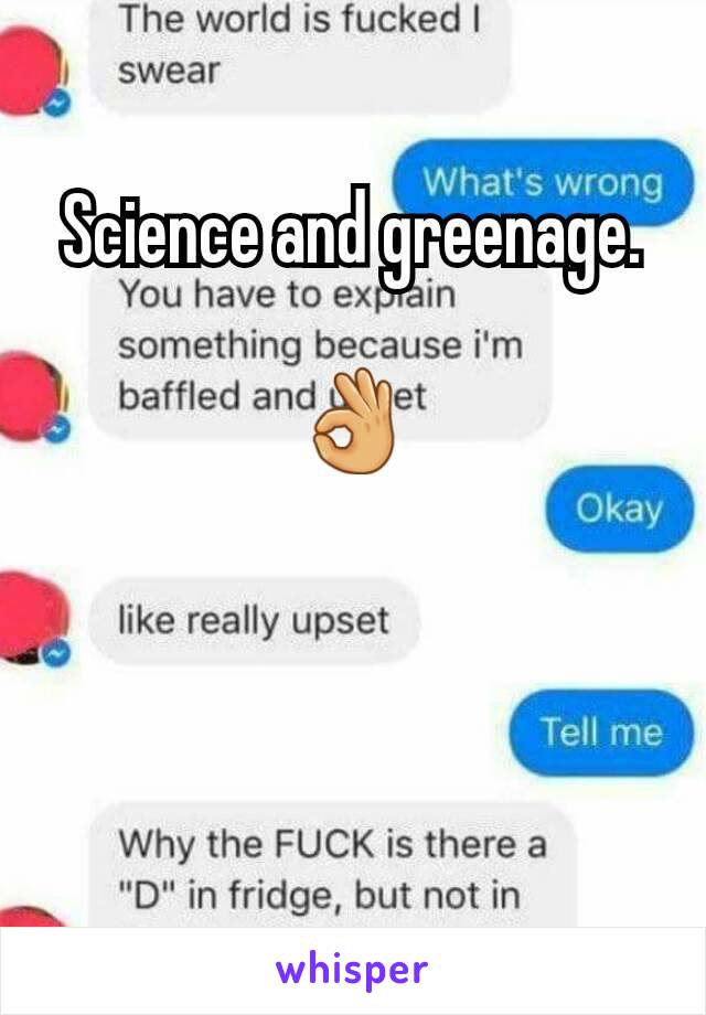 Science and greenage.

👌