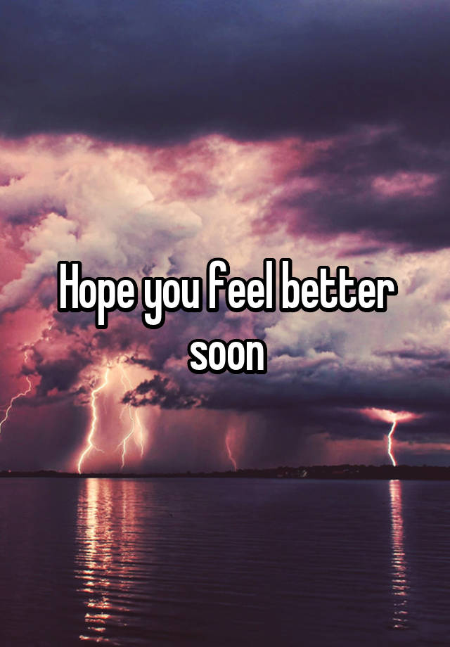 hope-you-feel-better-soon