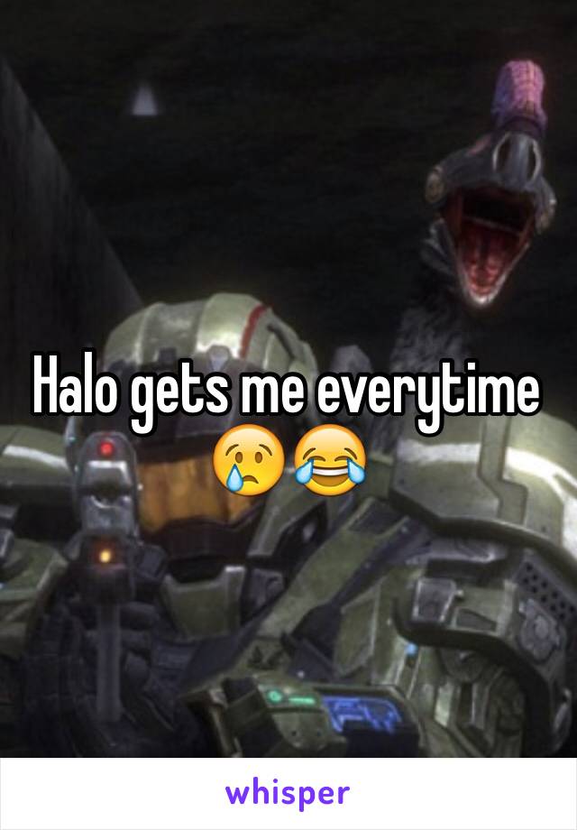 Halo gets me everytime 😢😂