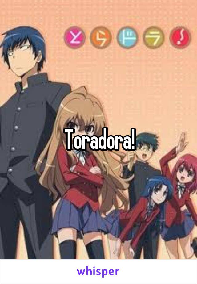 Toradora!