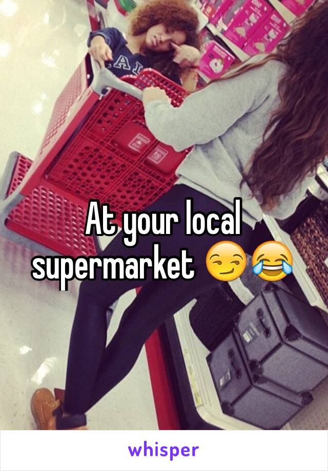 At your local supermarket 😏😂