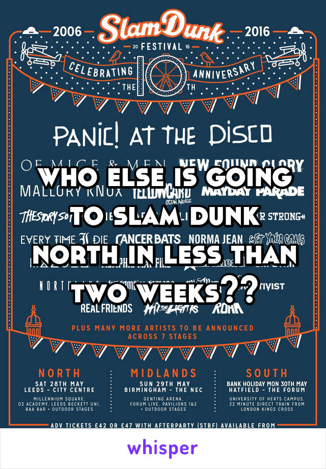 who else is going to slam dunk north in less than two weeks??