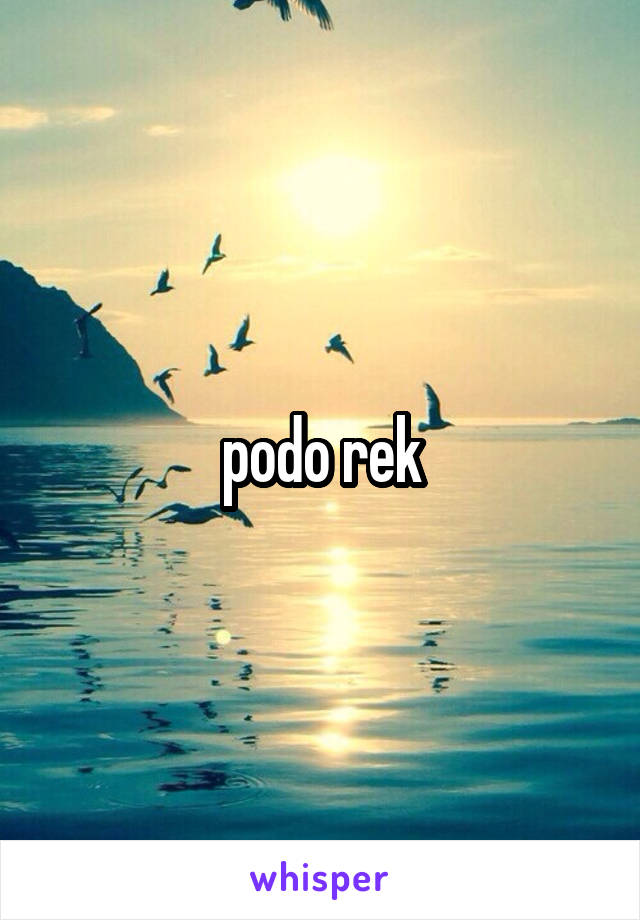 podo rek