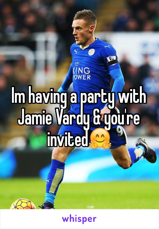 Im having a party with Jamie Vardy & you're invited🤗