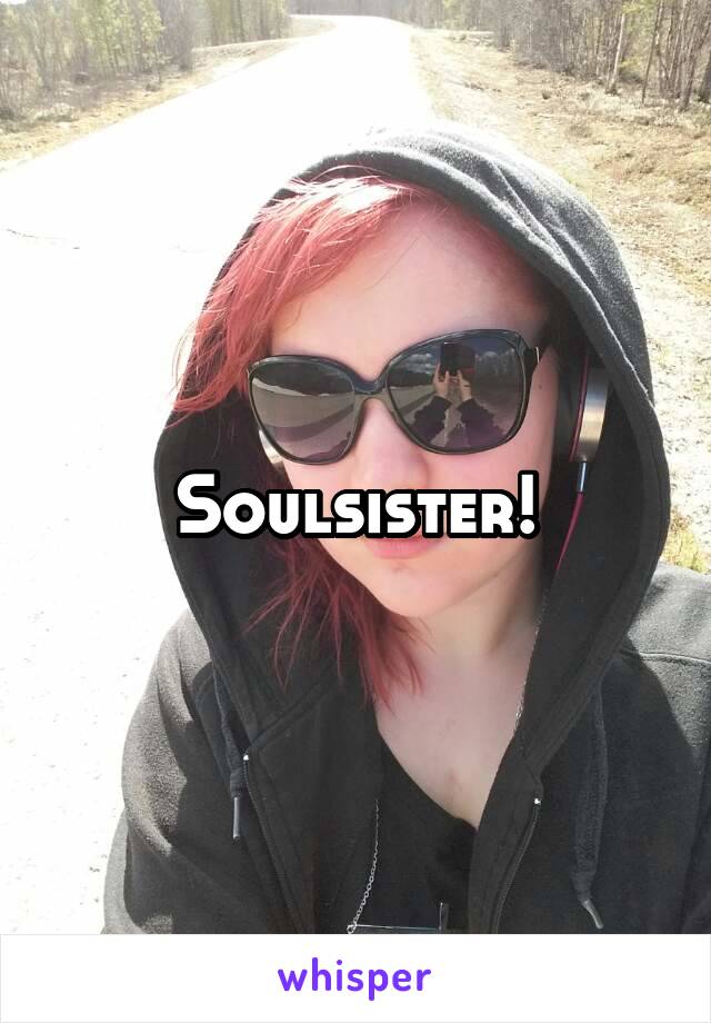 Soulsister!