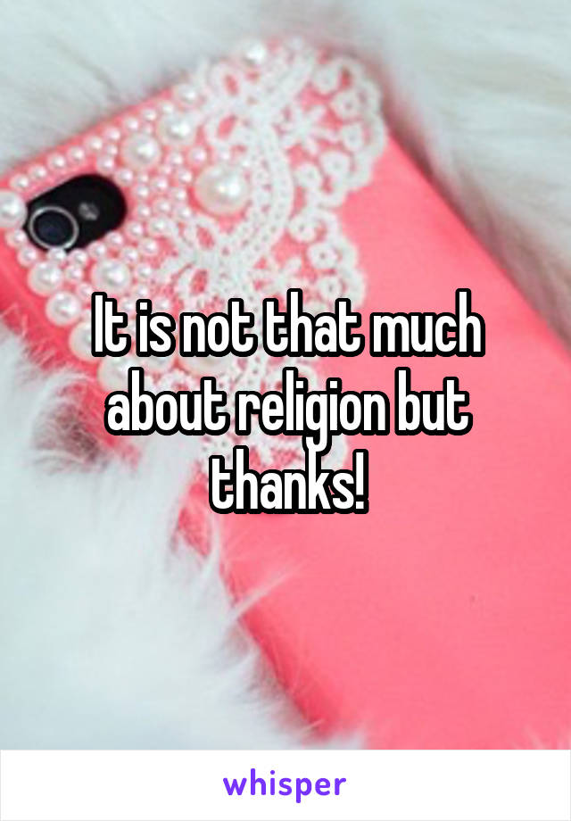 It is not that much about religion but thanks!