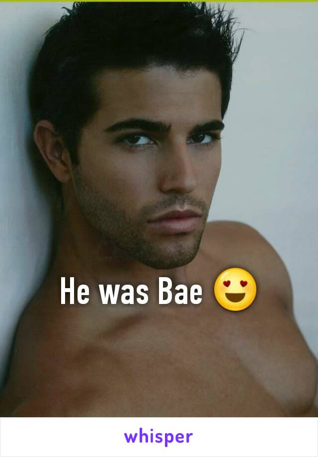 He was Bae 😍