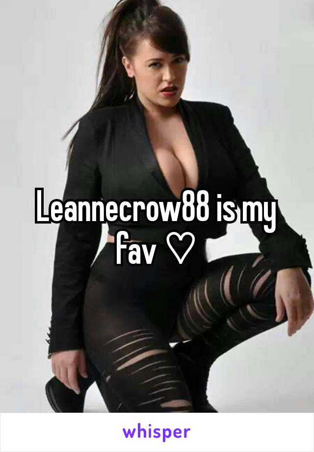 Leannecrow88 is my fav ♡
