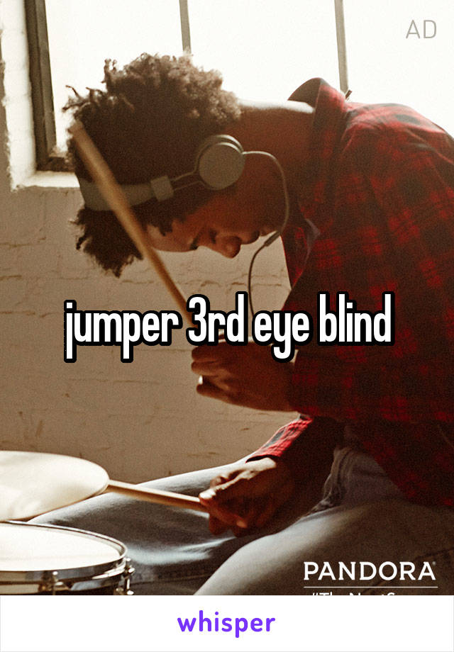 jumper 3rd eye blind