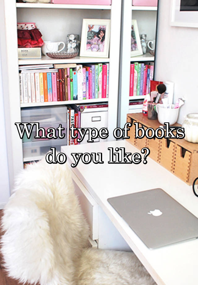 what-type-of-books-do-you-like