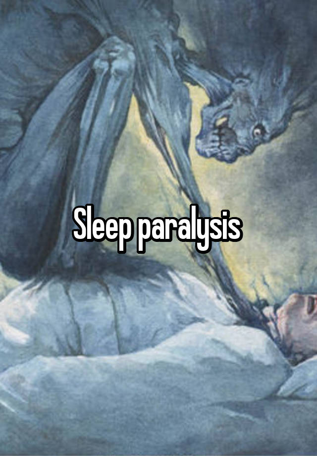 Sleep paralysis