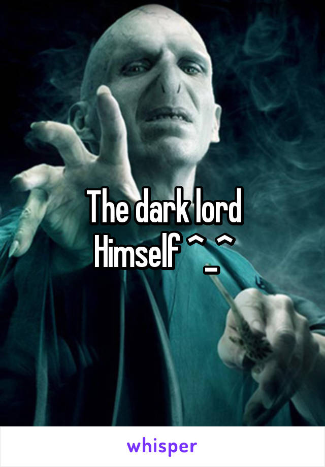 The dark lord
Himself ^_^