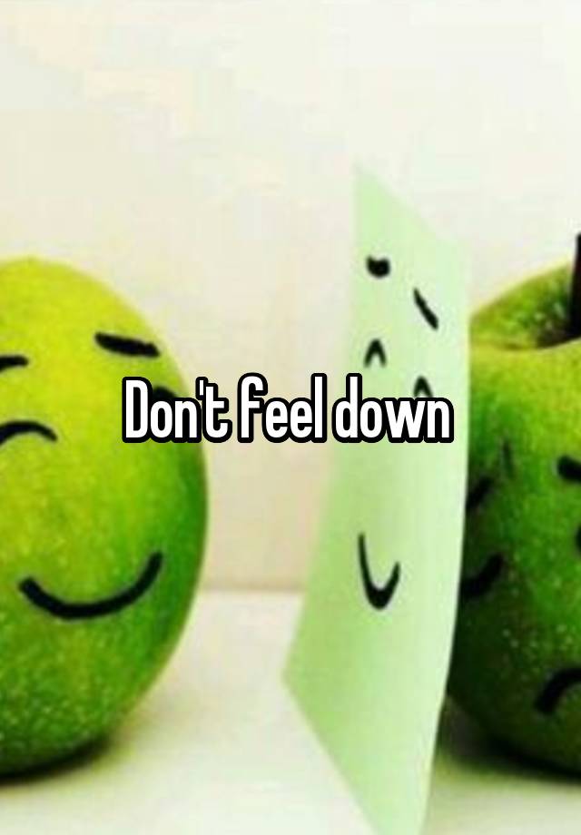 don-t-feel-down