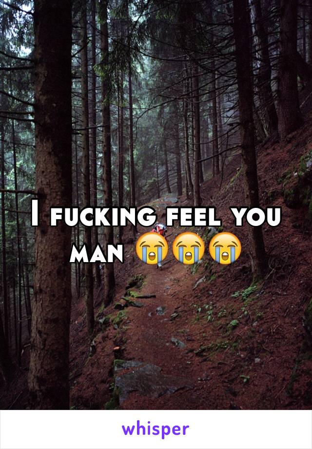 I fucking feel you man 😭😭😭