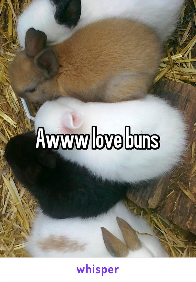 Awww love buns 