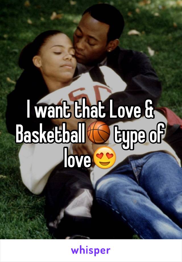 I want that Love & Basketball🏀 type of love😍