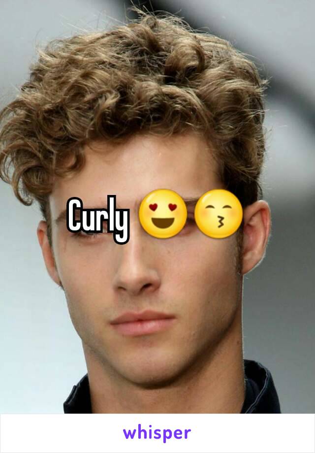 Curly 😍😙