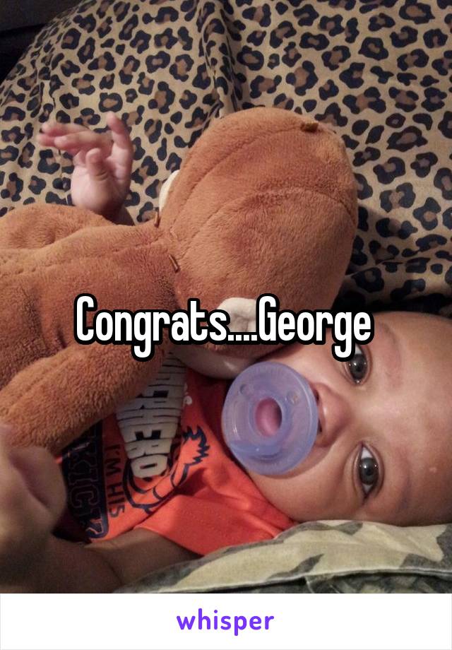 Congrats....George 