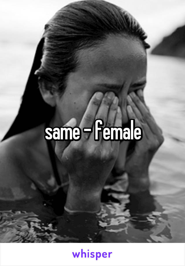 same - female