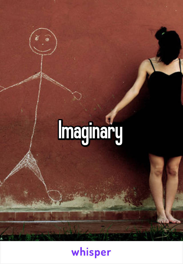 Imaginary 