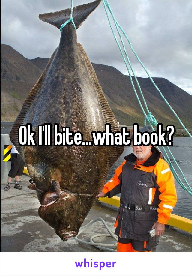 Ok I'll bite...what book?