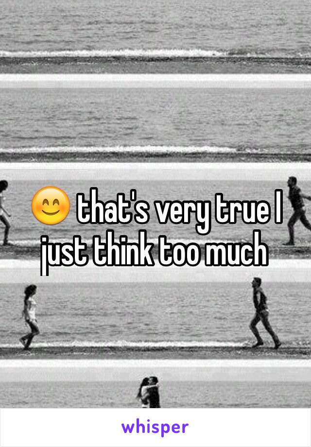 😊 that's very true I just think too much