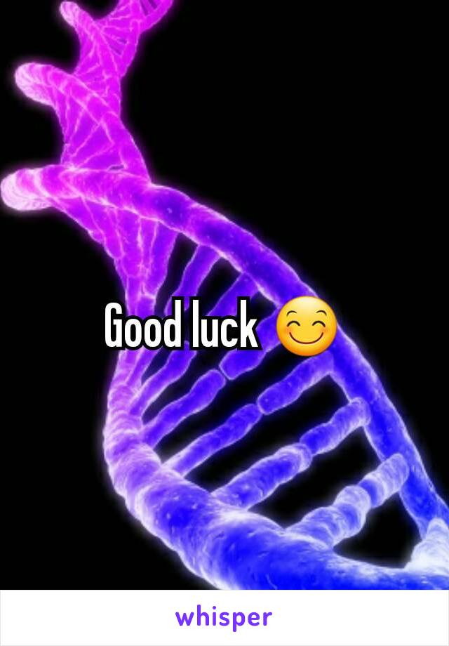 Good luck 😊