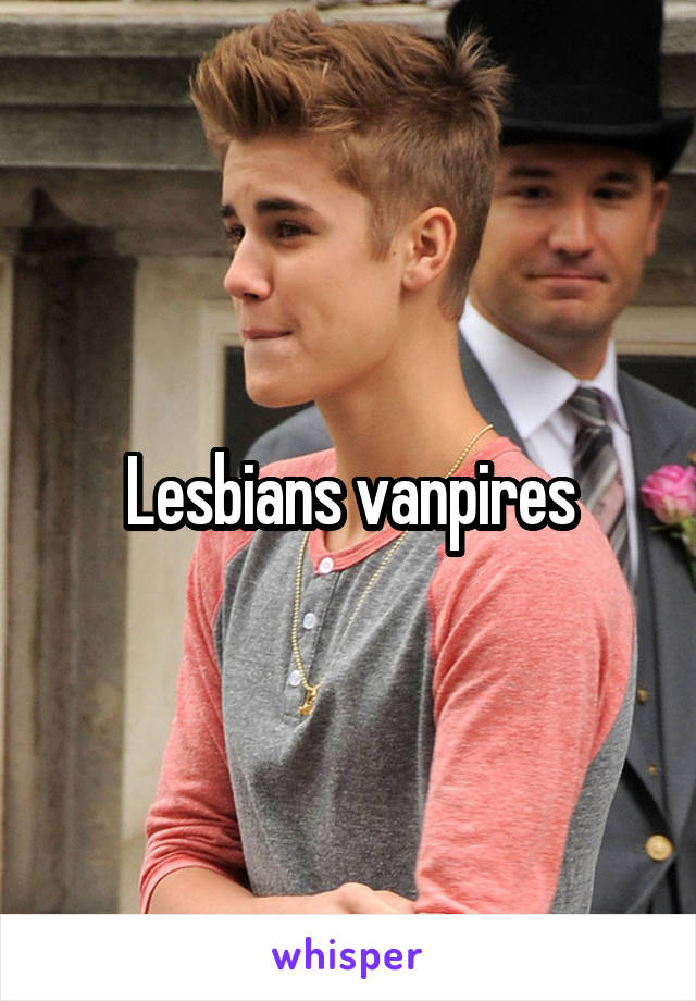 Lesbians vanpires