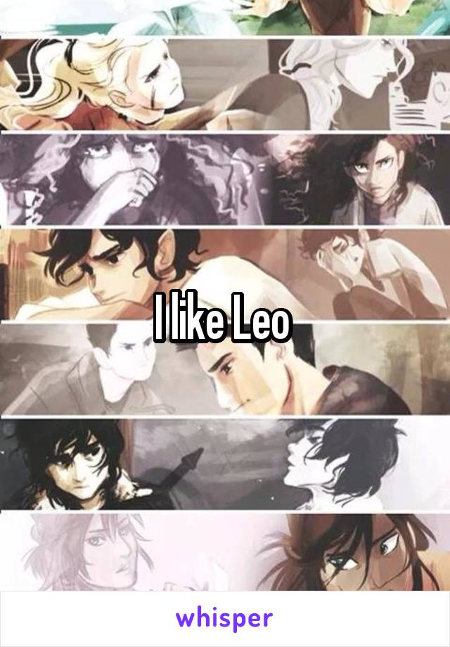 I like Leo 