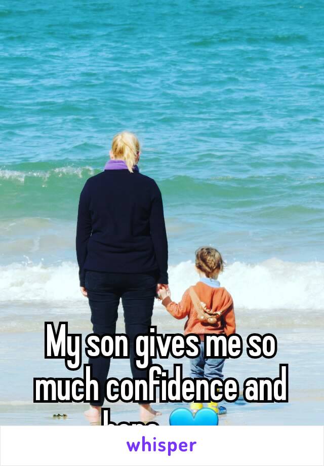 My son gives me so much confidence and hope 💙