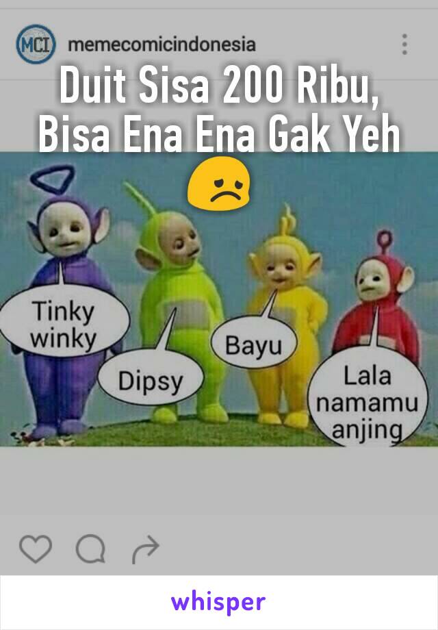 Duit Sisa 200 Ribu, Bisa Ena Ena Gak Yeh 😞