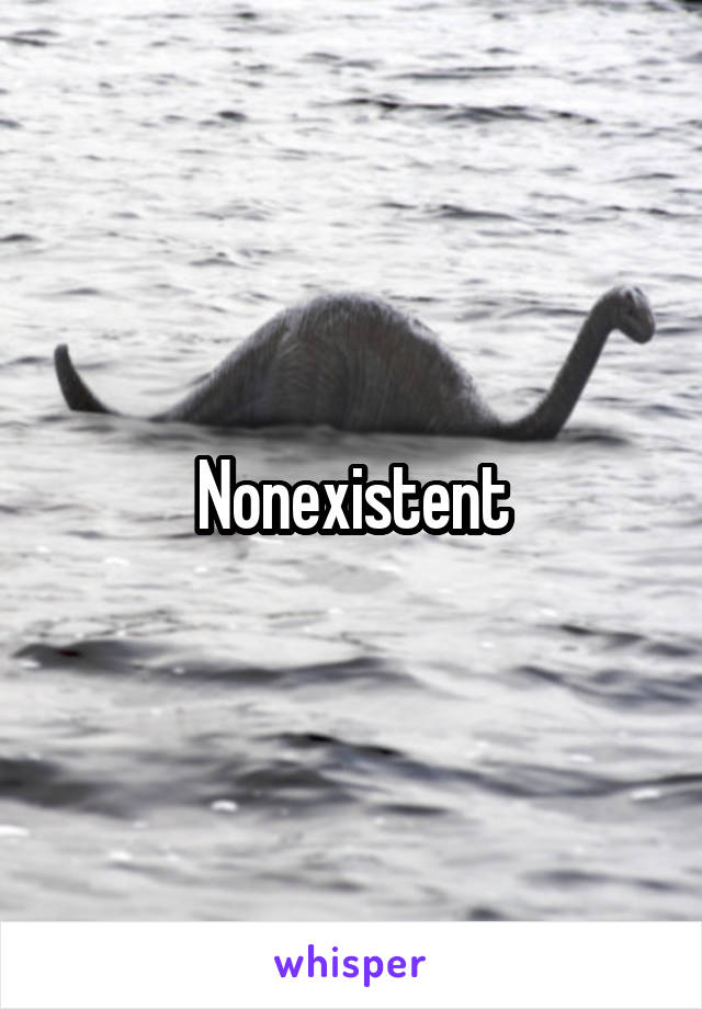 Nonexistent