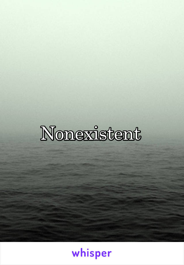 Nonexistent 