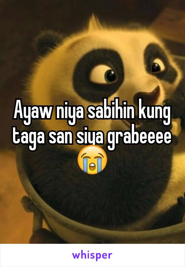 Ayaw niya sabihin kung taga san siya grabeeee 😭