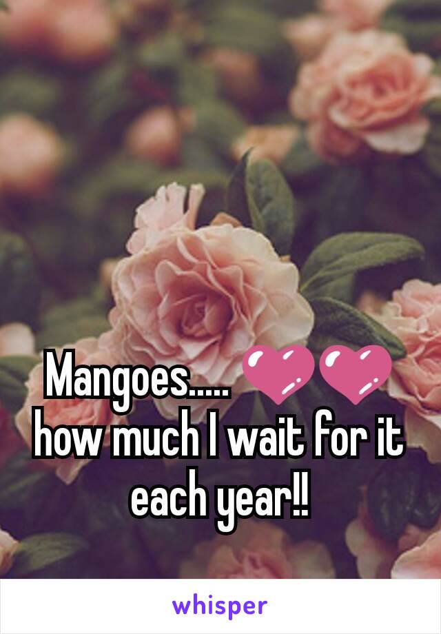 Mangoes..... 💜💜 how much I wait for it each year!!