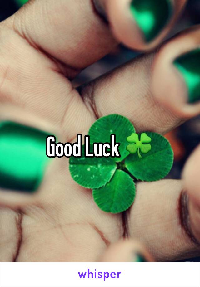 Good Luck 🍀