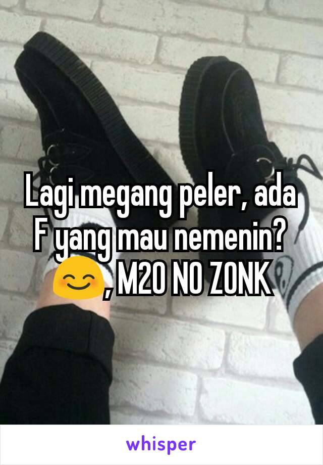 Lagi megang peler, ada F yang mau nemenin? 😊, M20 NO ZONK